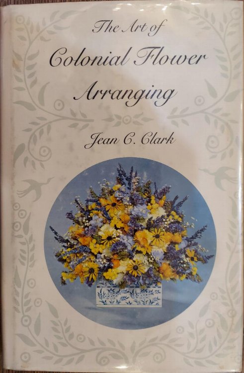 The Art of Colonial Flower Arranging