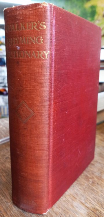 The Rhyming Dictionary of the English Language: In Which the Whole Language is Arranged According to Its Terminations