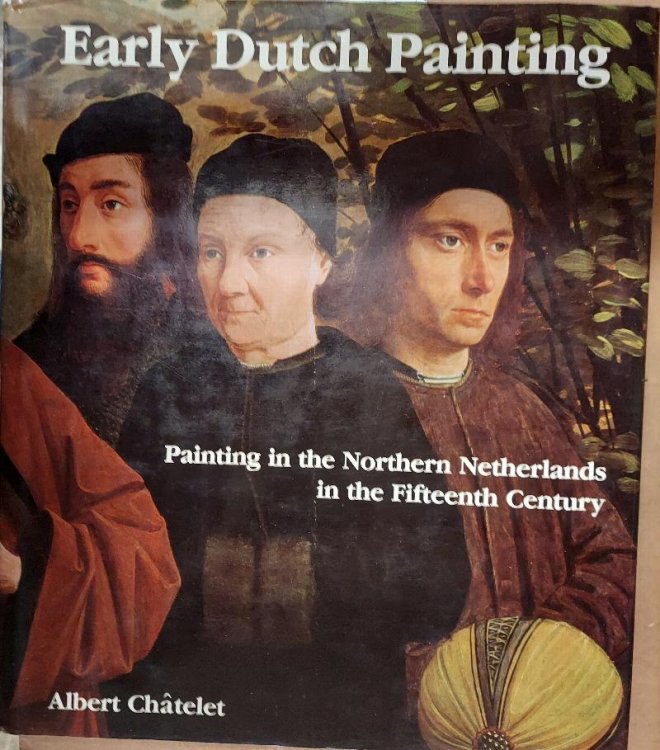 Early Dutch Painting: Painting in the Northern Netherlands in the Fifteenth Century