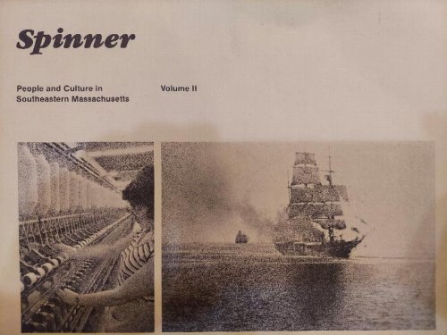 Spinner: People and Culture in Southeastern Massachusetts. volume II