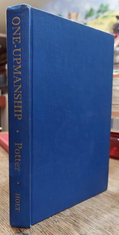 One-Upmanship: Being Some Account of the Activities and Teaching of the Lifemanship Correspondence College of One-Upness and Gameslifemastery