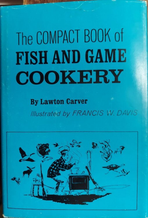 The Compact Book of Fish & Game Cookery