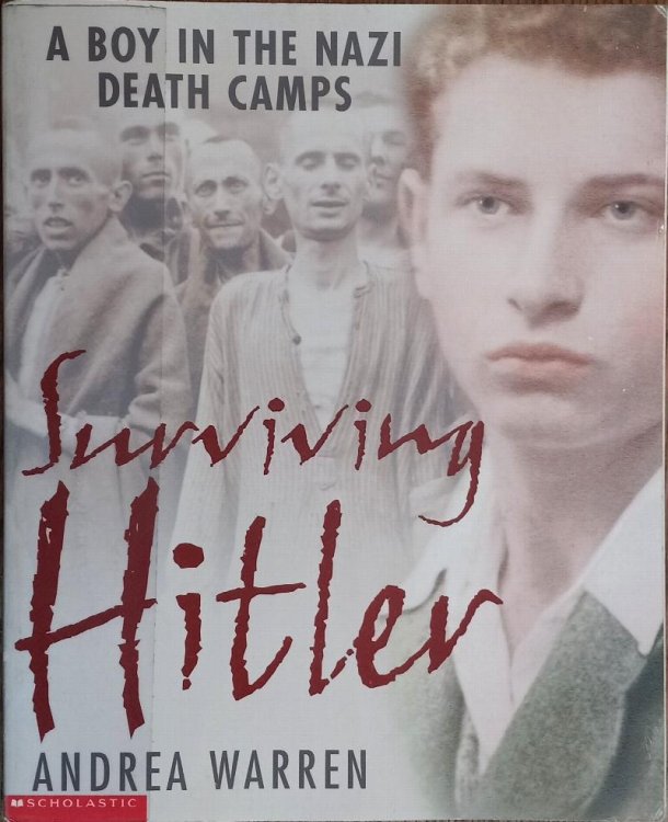 Surviving Hitler: A Boy in the Nazi Death Camps