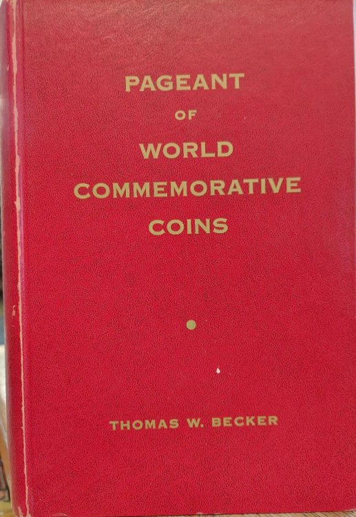 Pageant of World Commemorative Coins; Their Meanings and Symbolism