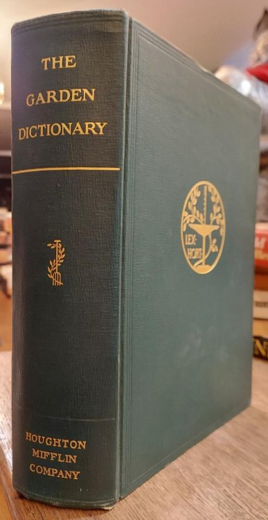The Garden Dictionary : An Encyclopedia of Practical Horticulture Garden Management and Landscape Design