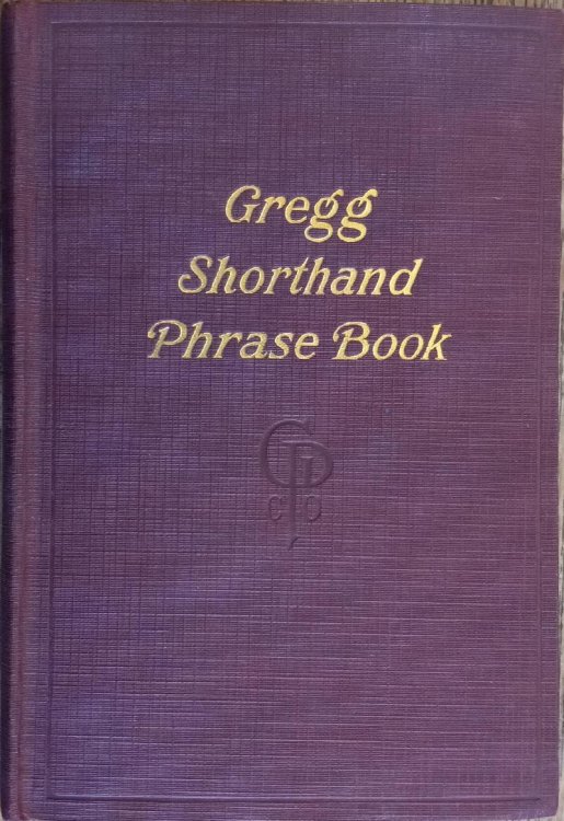 Gregg Shorthand Phrase Book (Anniversary Edition)