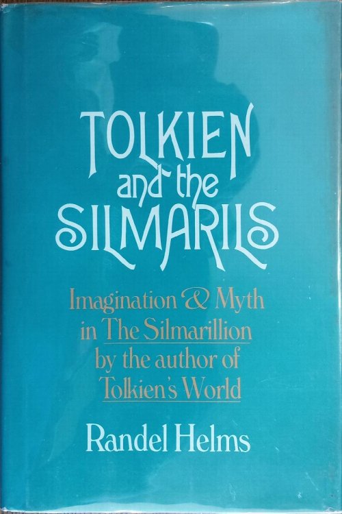 Tolkien and the Silmarils: Imagination and Myth in the The Silmarillion
