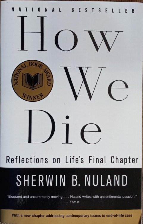 How We Die: Reflections on Life's Final Chapter