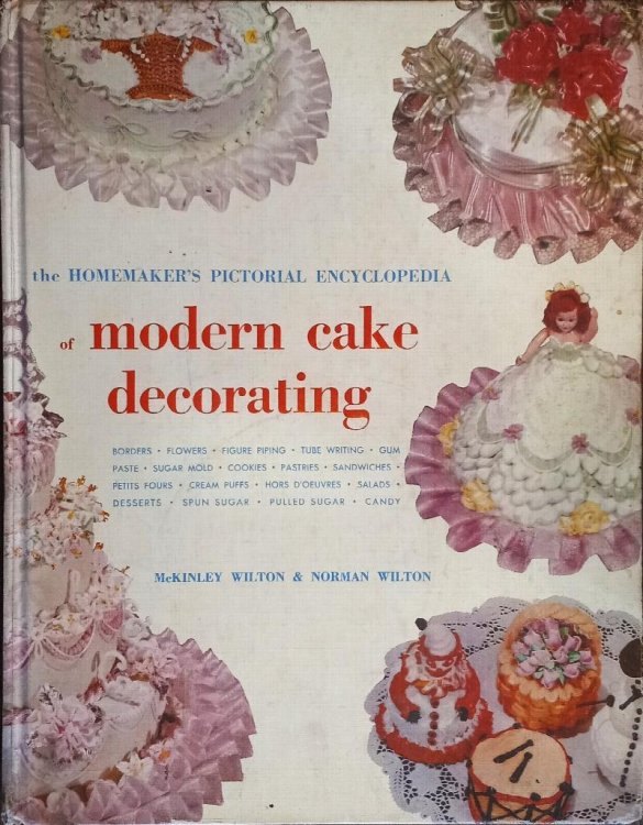 The Homemaker's Pictorial Encyclopedia of Modern Cake Decorating