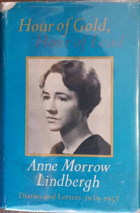 Hour of Gold, Hour of Lead: Diaries and Letters 1929 - 1932