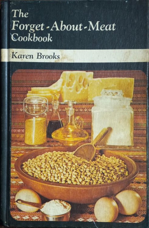 The Forget-About-Meat Cookbook