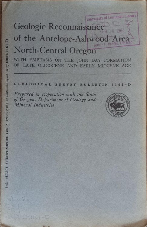 Geologic Reconnaissance of the Antelope-Ashwood Area, North-Central Oregon: With Emphasis on the John Day Formation of Late Oligocene and Early Miocene Age (Geological Survey Bulletin 1161-D)