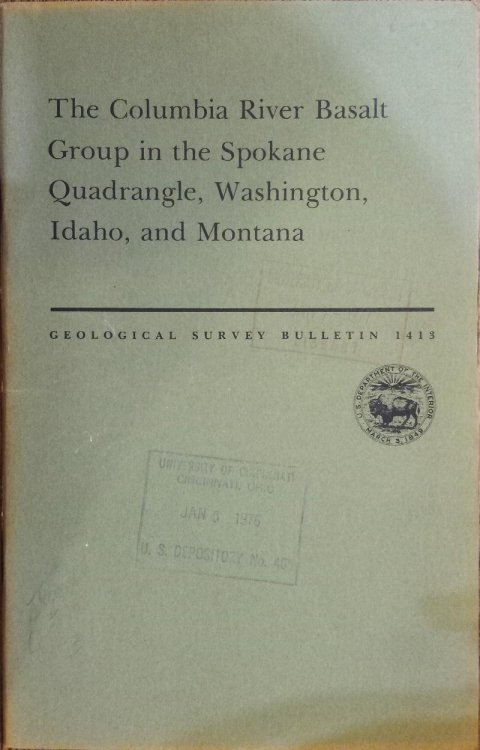The Columbia River Basalt Group in the Spokane Quadrangle, Washington, Idaho, and Montana with a Section on Petrography (Geological Survey Bulletin 1413)