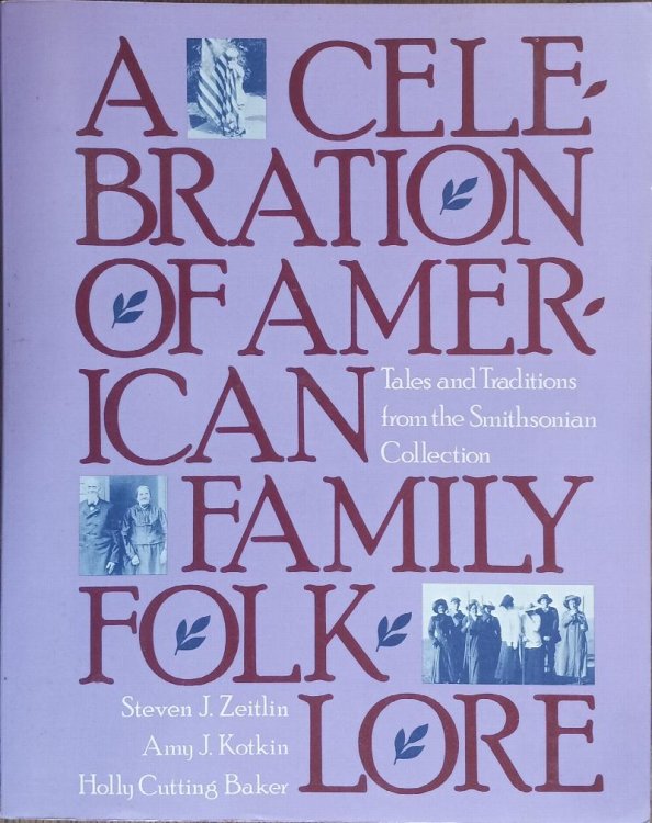A Celebration of American Family Folklore: Tales and Traditions from the Smithsonian Collection