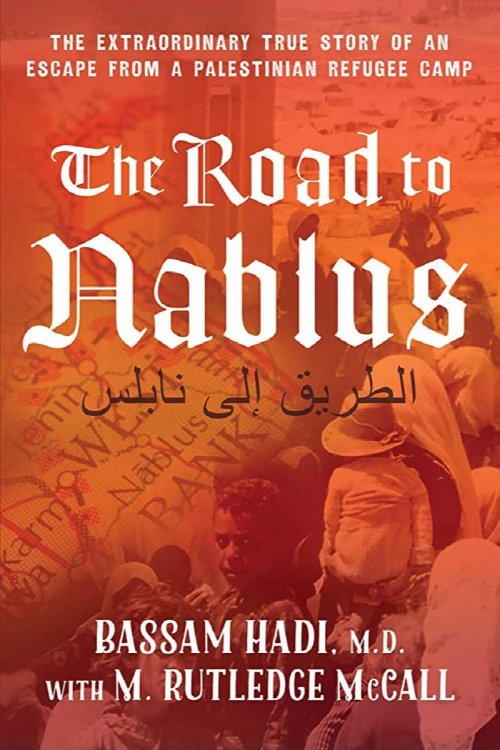 The Road to Nablus: The Extraordinary True Story of an Escape from a Palestinian Refugee Camp