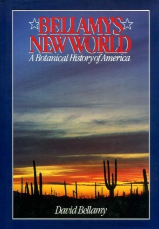 Bellamy's New World : A Botanical History of America