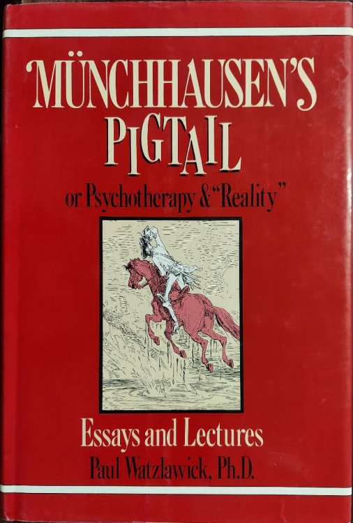 Munchhausen's Pigtail, or Psychotherapy & 