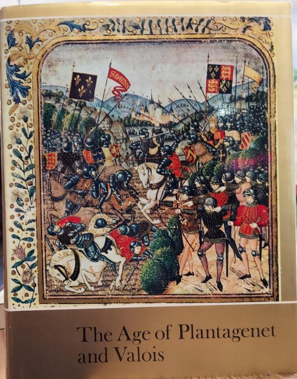 The Age of Plantagenet and Valois: The Struggle for Supremacy, 1328-1498