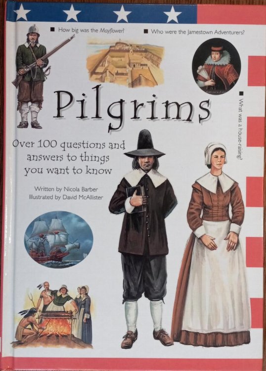 Pilgrims: Over 100 Questions and Answers to Things You Want to Know