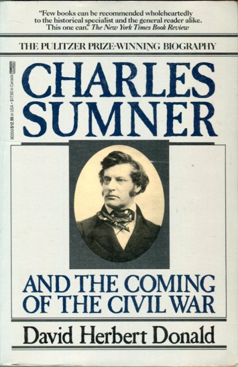 Charles Sumner and The Coming of the Civil War