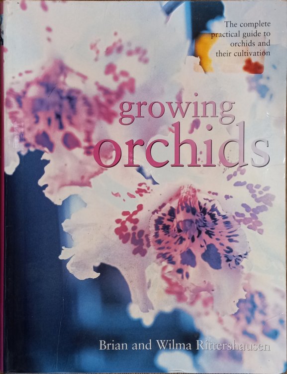 Growing Orchids: The Complete Practical Guide to Orchids and Their Cultivation