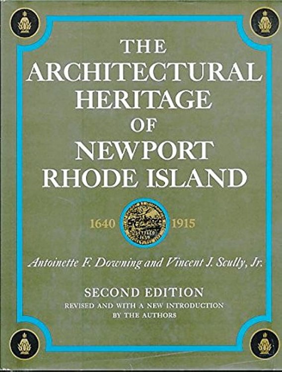 The Architectural Heritage of Newport Rhode Island 1640-1915 (Second Edition Revised)
