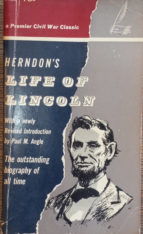 Herndon's Life of Lincoln; The History and Personal Recollections of Abraham Lincoln