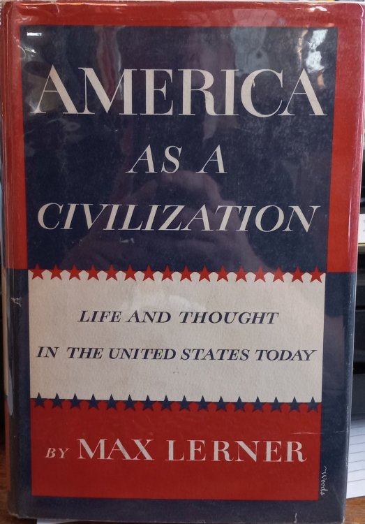 America as a Civilization: Life and Thought in the United States Today