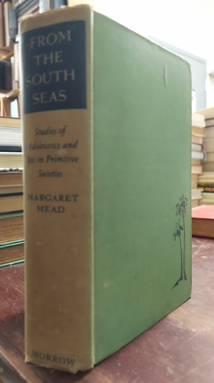 From the South Seas : Studies of Adolescence and Sex in Primitive Societies