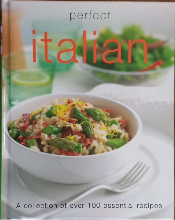 Image for Perfect Italian: A Collection of Over 100 Essential Recipes Perfect Italian: A Collection of Over 100 Essential Recipes