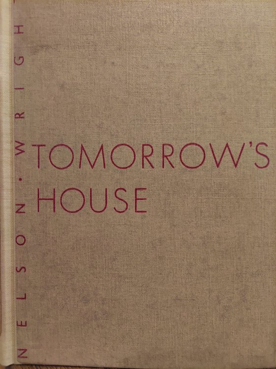 Tomorrow's House : How to Plan Your Post-War Home Now