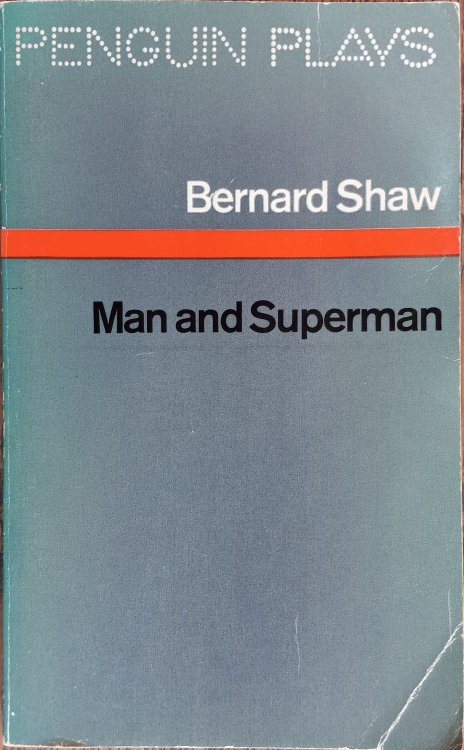Man and Superman: A Comedy and a Philosophy