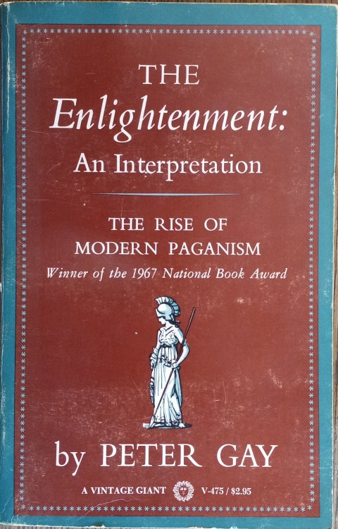 The Enlightenment: An Interpretation - The Rise of Modern Paganism (Vintage Giants V-475)