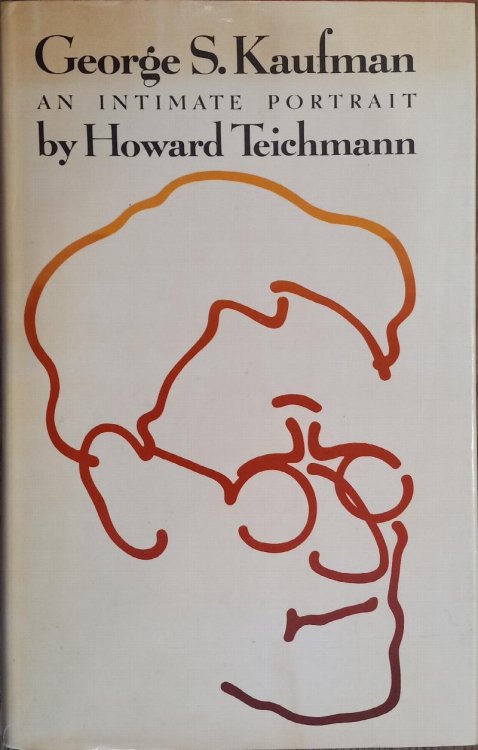 George S. Kaufman: An Intimate Portrait