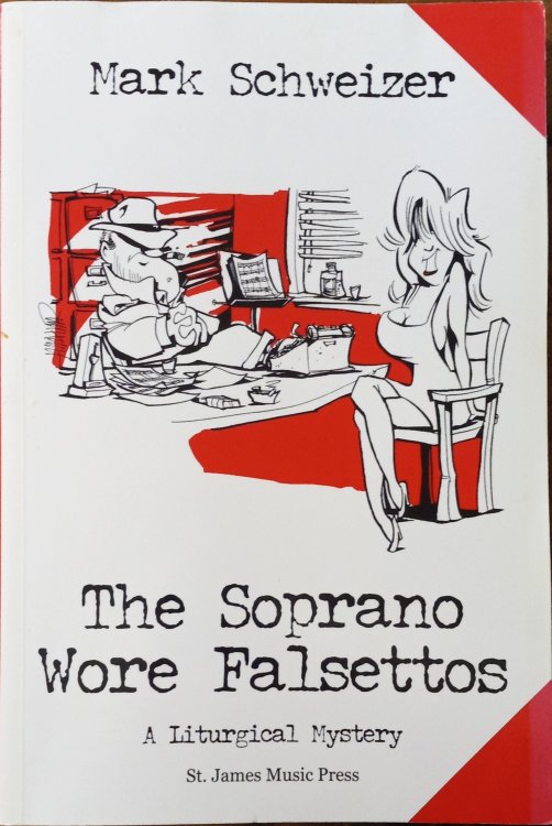 The Soprano Wore Falsettos; A Liturgical Mystery