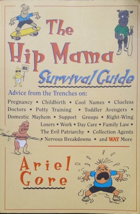 The Hip Mama Survival Guide