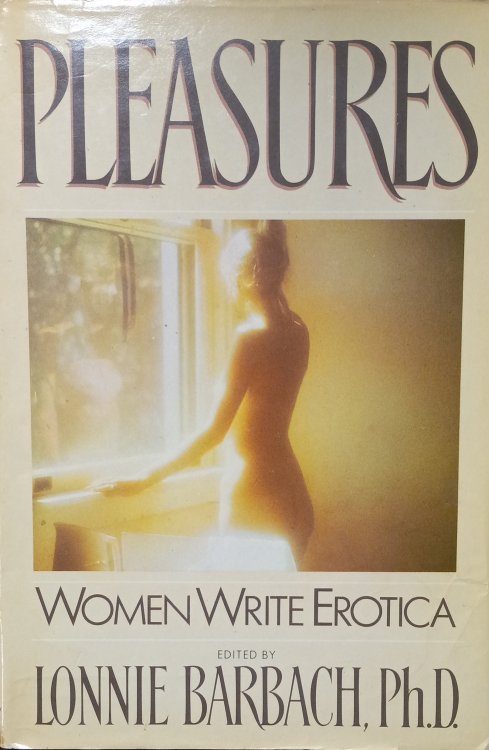 Pleasures; Women Write Erotica