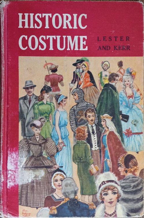 Historic Costume: A Resume of Style and Fashion from Remote Times to the Nineteen-Sixties (Fifth Edition)