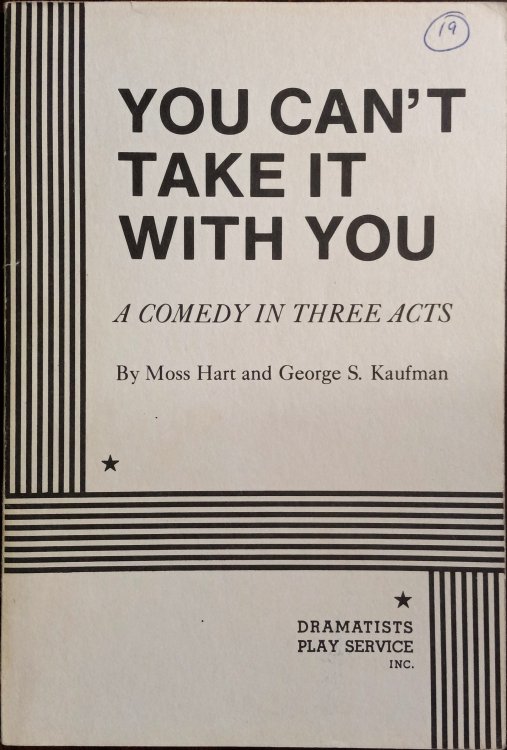You Can't Take It With You: A Comedy in Three Acts