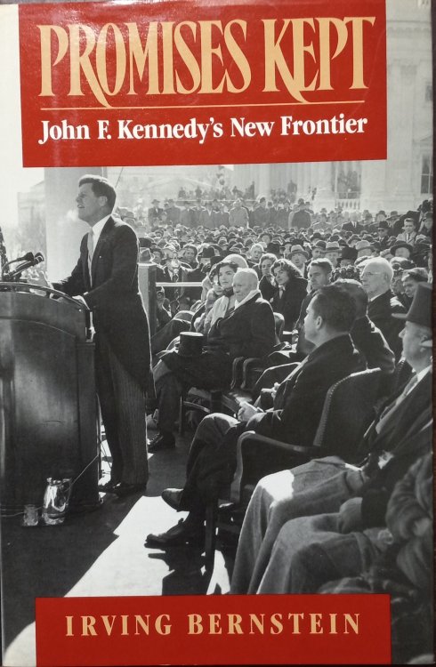 Promises Kept; John F. Kennedy's New Frontier