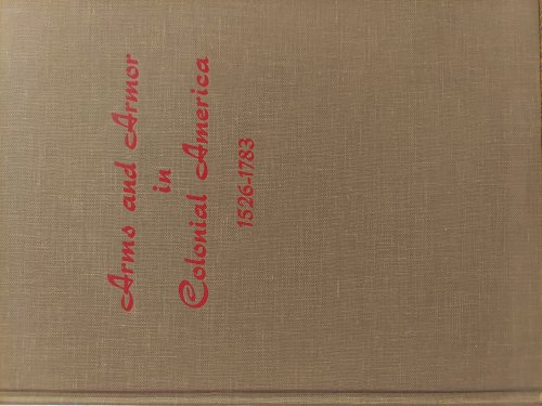 Arms and Armor in Colonial America 1526-1783