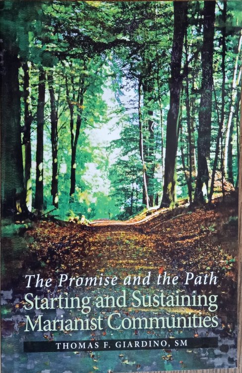The Promise and the Path: Starting and Sustaining Marianist Communities
