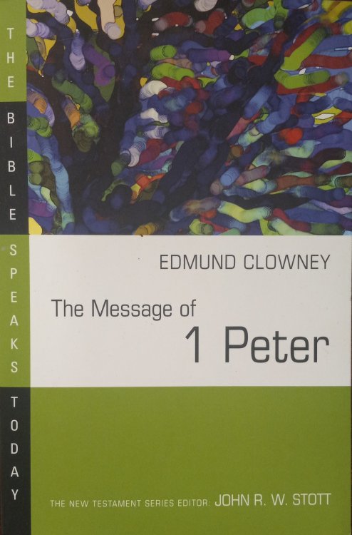 The Message of 1 Peter; The Way of the Cross