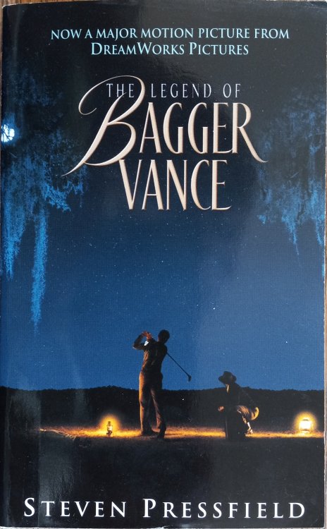 The Legend of Bagger Vance: A Novel of Golf and the Game of Life