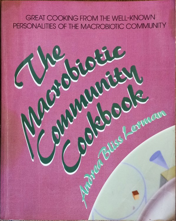 The Macrobiotic Community Cookbook