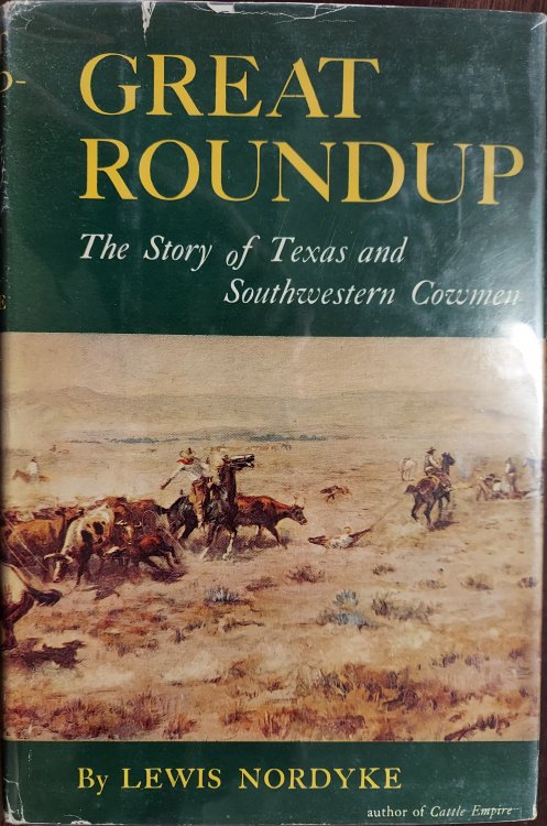 Great Roundup : The Story of Texas and Southwestern Cowmen