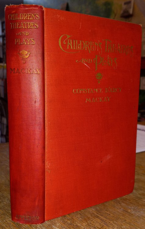 Children's Theatres and Plays (The Drama League Library of the Theatre Arts)