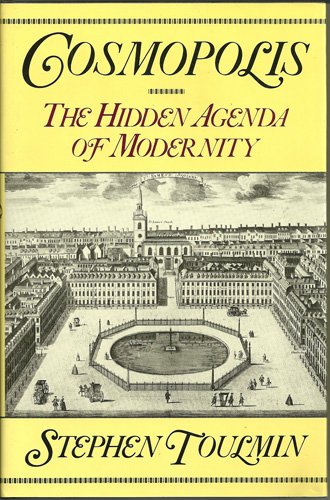 Cosmopolis: The Hidden Agenda of Modernity