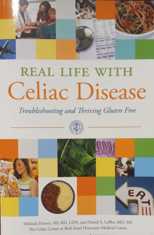 Image for Real Life with Celiac Disease; Troubleshooting and Thriving Gluten Free Real Life with Celiac Disease; Troubleshooting and Thriving Gluten Free