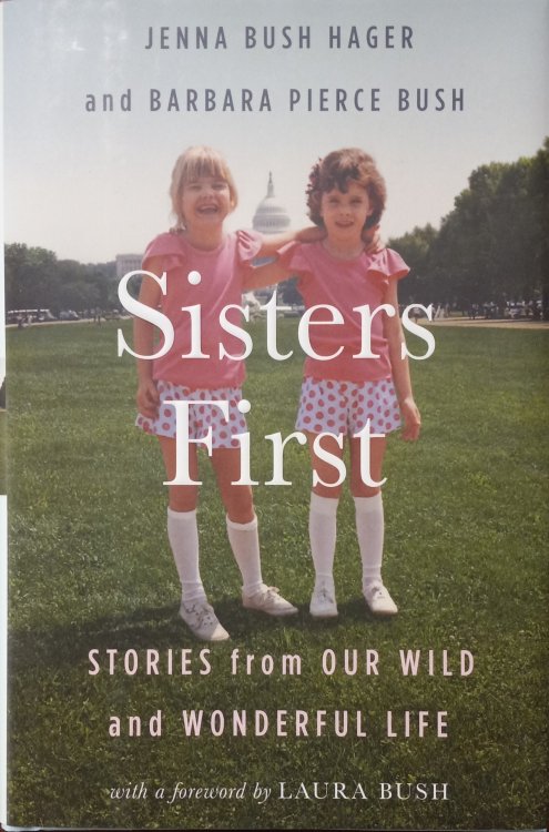 Image for Sisters First; Stories from Our Wild and Wonderful Life Sisters First; Stories from Our Wild and Wonderful Life